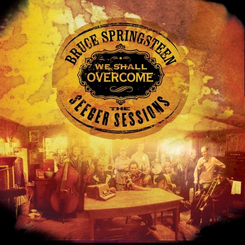 We Shall Overcome - The Seeger Sessions