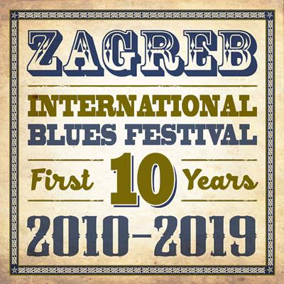 Zagreb International Blues Festival – First 10 Years (2010-2020)